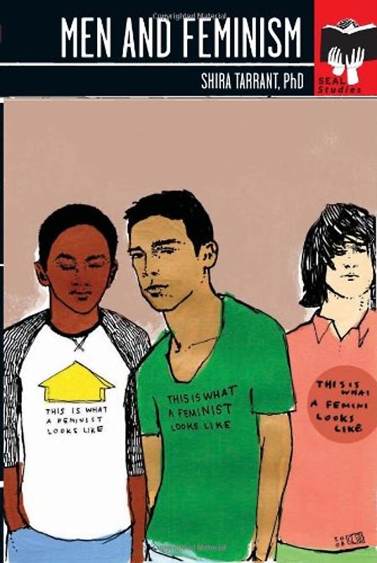 Men and Feminism (Seal Studies) - Shira Tarrant
