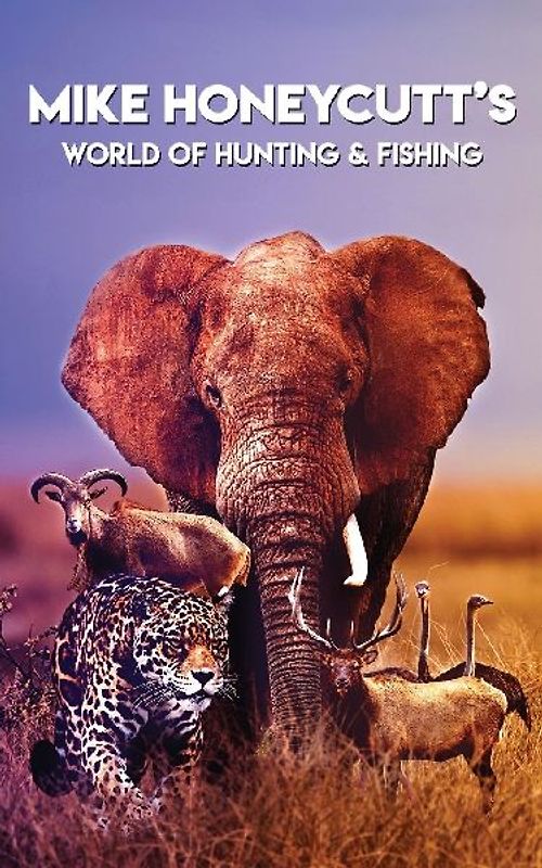 Mike Honeycutt's World of Hunting and Fishing