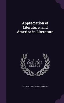 Appreciation of Literature, and America in Literature