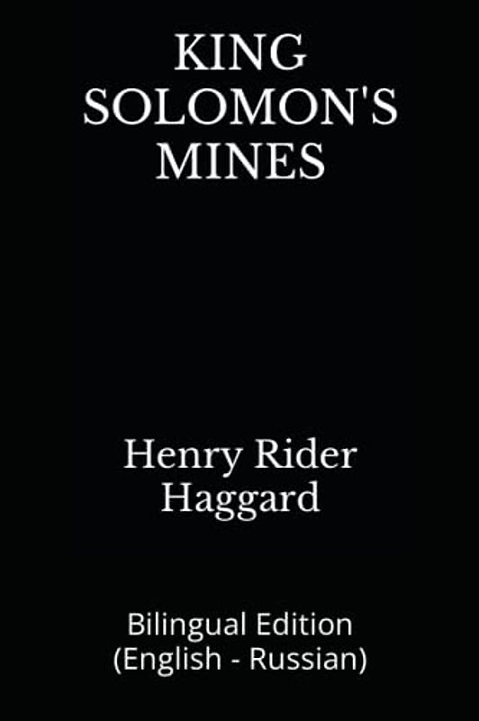 KING SOLOMON'S MINES: Bilingual Edition (English - Russian)