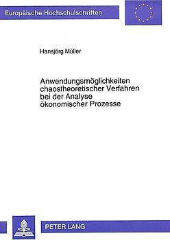 Anwendungsmöglichkeiten chaostheoretischer Verfahren bei der Analyse ökonomischer Prozesse