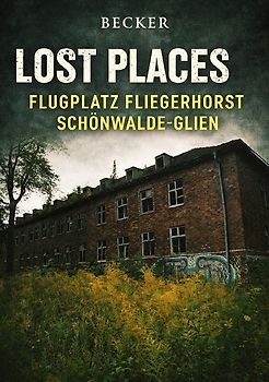 Lost Places I Flugplatz Fliegerhorst Schönwalde-Glien