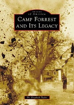 Camp Forrest and Its Legacy
