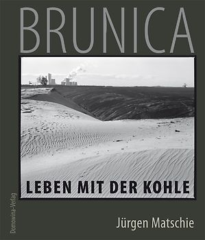 Brunica - Leben mit der Kohle