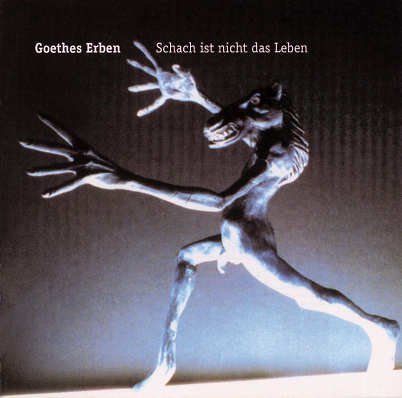 Goethes Erben - Schach Ist Nicht das Leben