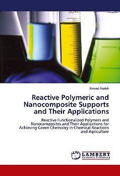 Reactive Polymeric and Nanocomposite Supports and Their Applications