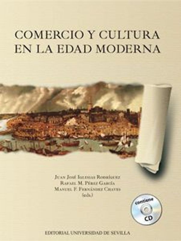 Comercio y cultura en la Edad Moderna : XIIIª Reunión Científica de la Fundación Española de Historia Moderna : celebrado del 4 al 6 de junio de 2014 en Sevilla