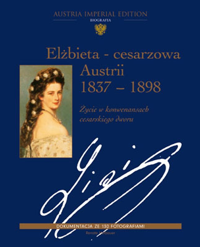 Elzbieta - cesarowa Austrii 1837-1898