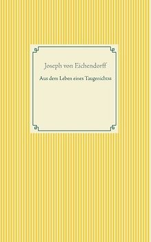 Aus dem Leben eines Taugenichtss