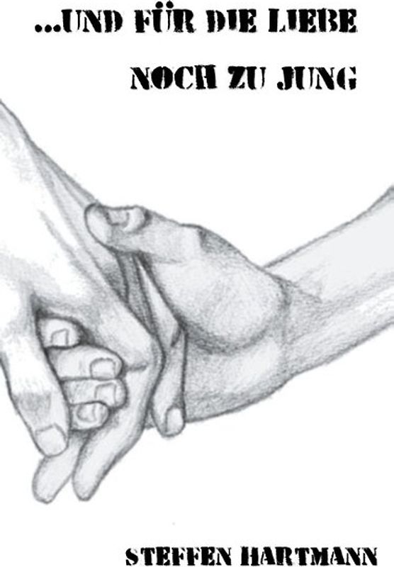 ... und für die Liebe noch zu jung