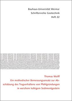 Ein methodischer Bemessungsansatz zur Abschätzung des Tragverhalten von Pfahlgründungen in weichem kalkigem Sedimentgestein