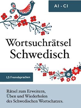 Wortsuchrätsel Schwedisch: Rätsel zum Erweitern, Üben und Wiederholen des Schwedischen Wortschatzes.