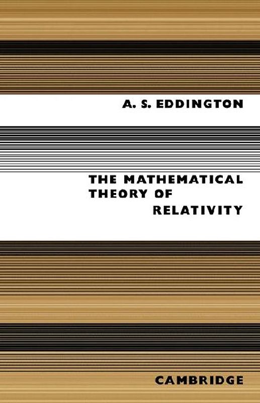 The Mathematical Theory of Relativity