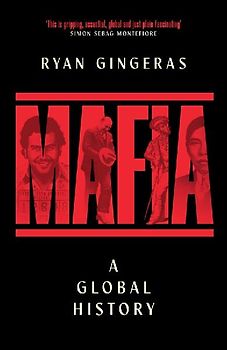 Mafia: A Global History