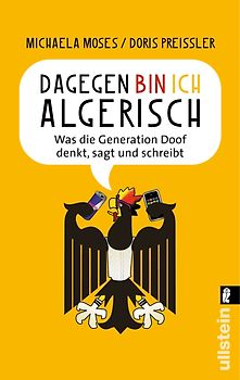 Dagegen bin ich algerisch