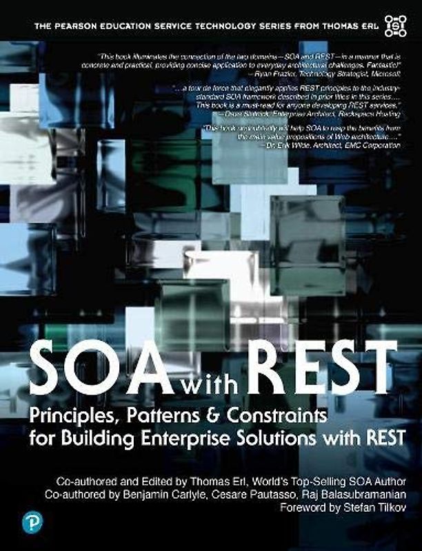 SOA with REST Principles, Patterns & Constraints for Building Enterprise Solutions with REST (paperback) (The Prentice Hall Service Technology Series from Thomas Erl)