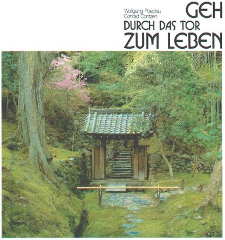 Geh durch das Tor zum Leben