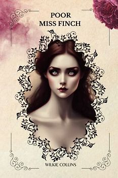 POOR MISS FINCH By Wilkie Collins