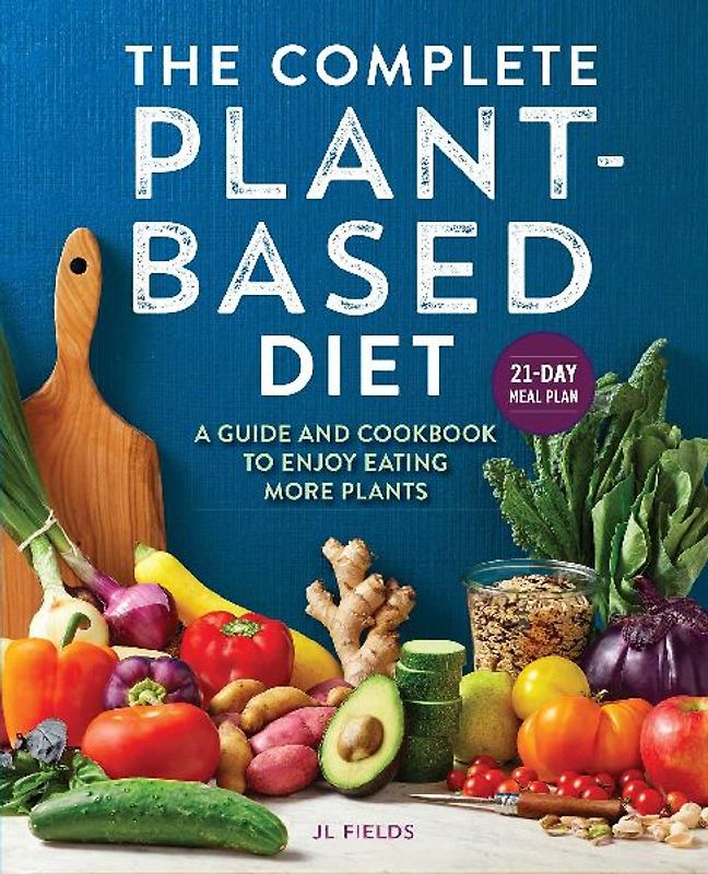 The Complete Plant-Based Diet