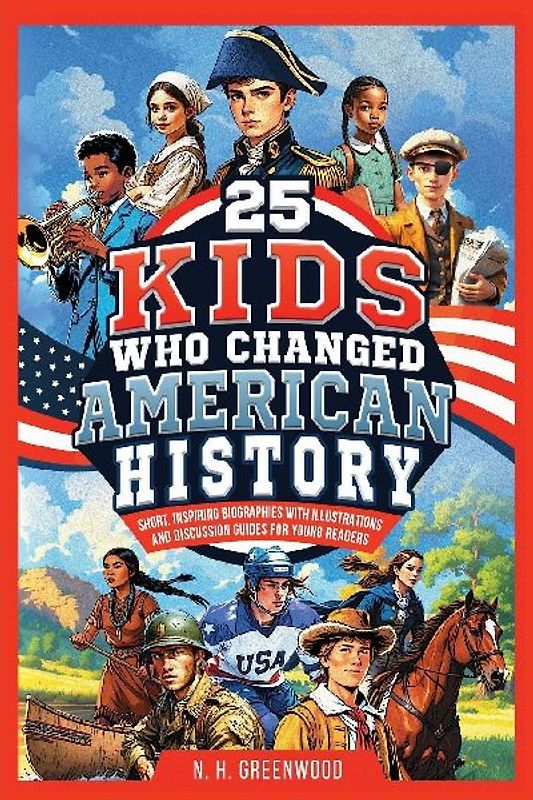 25 Kids Who Changed American History