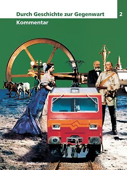 Durch Geschichte zur Gegenwart 2 / Kommentar mit Kopiervorlagen