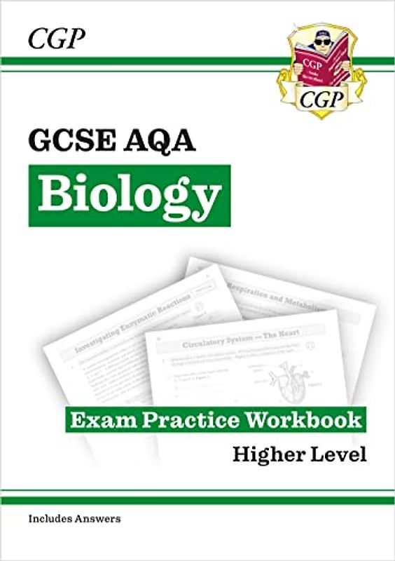 New GCSE Biology AQA Exam Practice Workbook - Higher (includes answers): perfect for the 2022 and 2023 exams (CGP GCSE Biology 9-1 Revision)