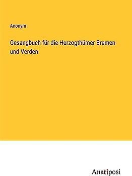 Gesangbuch für die Herzogthümer Bremen und Verden