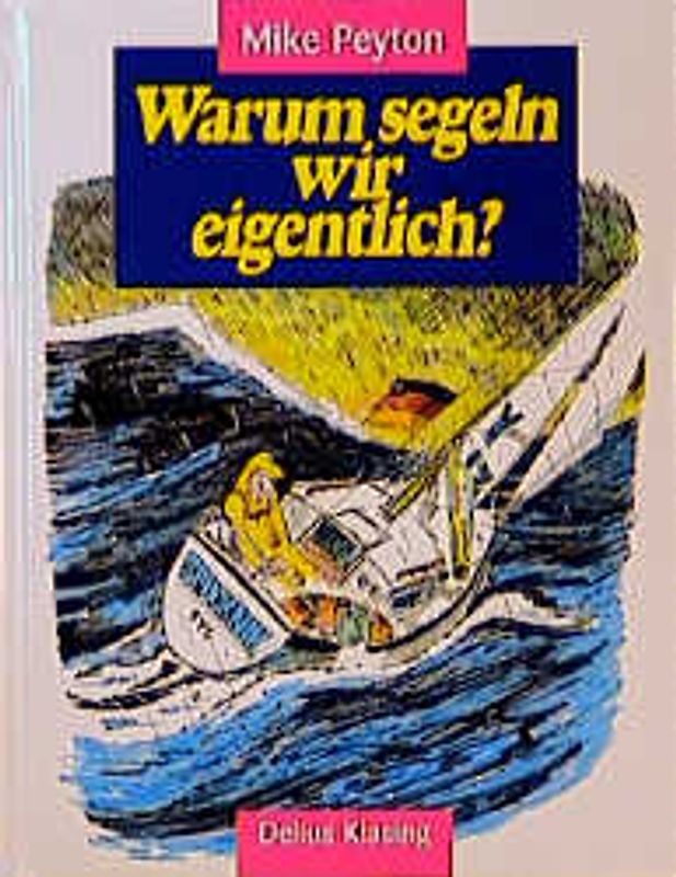 Warum segeln wir eigentlich?