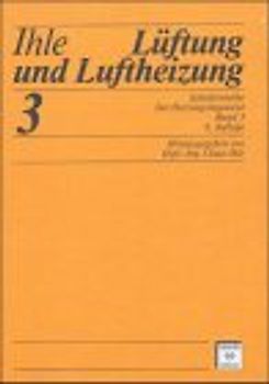 Der Heizungsingenieur. Lüftung und Luftheizung