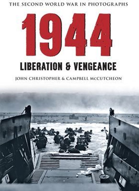 1944 the Second World War in Photographs