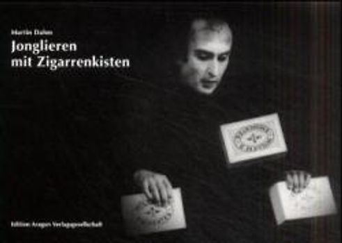 Jonglieren mit Zigarrenkisten