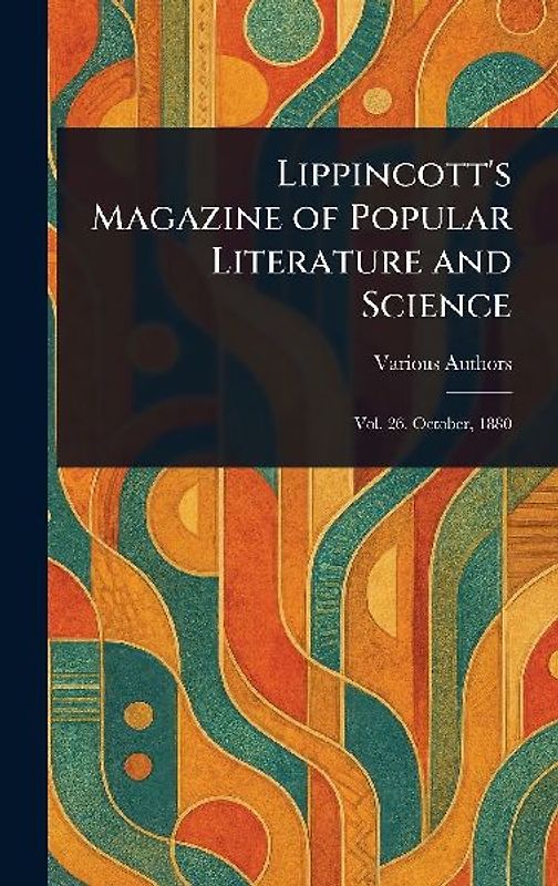 Lippincott's Magazine of Popular Literature and Science