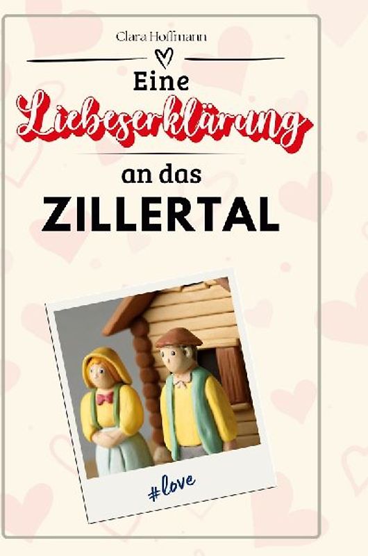 Eine Liebeserklärung an das Zillertal