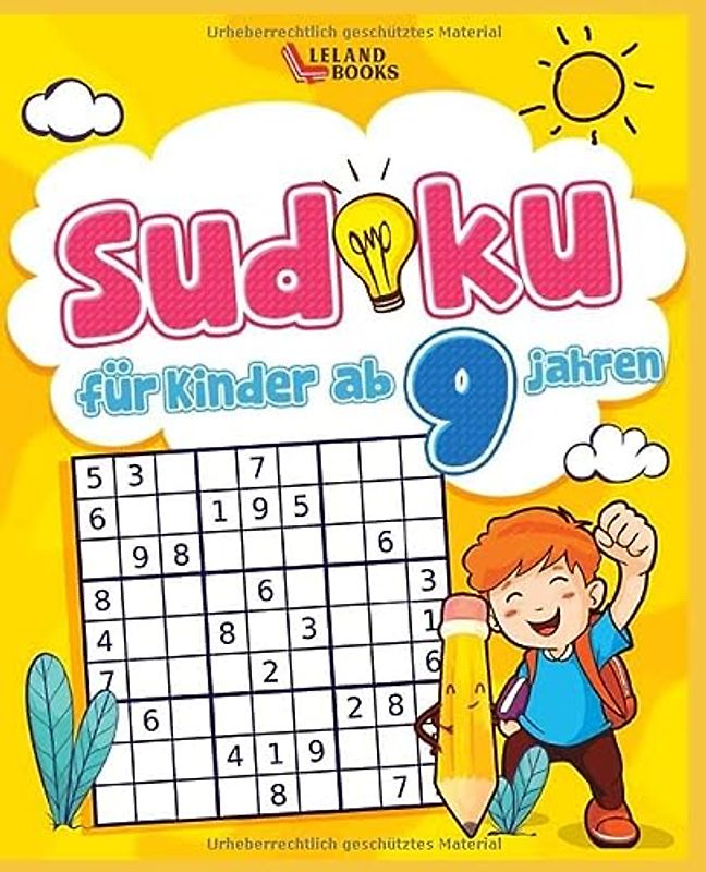 Sudoku für Kinder ab 9 Jahren (Leland Sudoku für Kinder, Band 6)