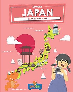 Japan: Travel for kids: The fun way to discover Japan (Travel Guide For Kids, Band 2)