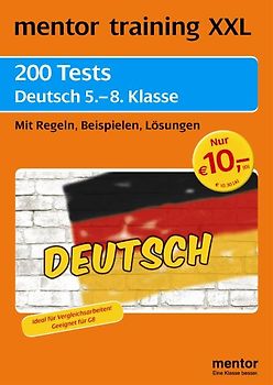 mentor training XXL: 200 Tests Deutsch 5. - 8. Klasse. Mit Regeln, Beispielen, Lösungen
