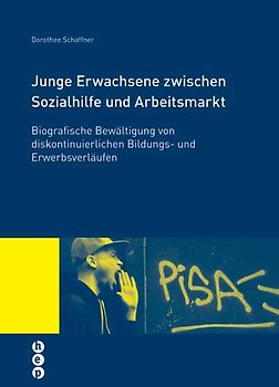 Junge Erwachsene zwischen Sozialhilfe und Arbeitsmarkt