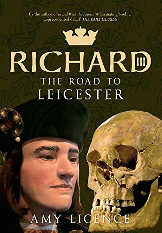 Richard III: The Road to Leicester