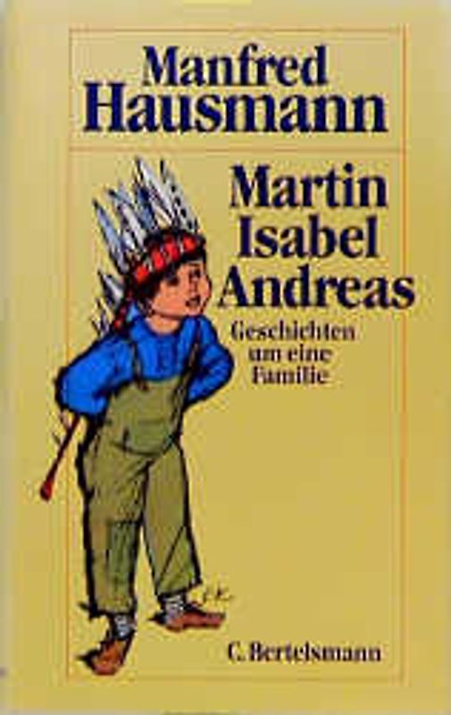 Martin - Isabel - Andreas. Geschichten um eine Familie