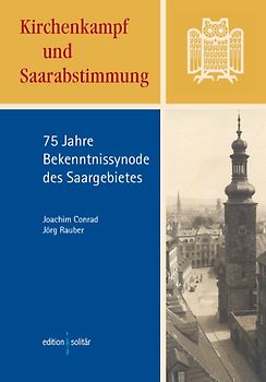 Kirchenkampf und Saarabstimmung