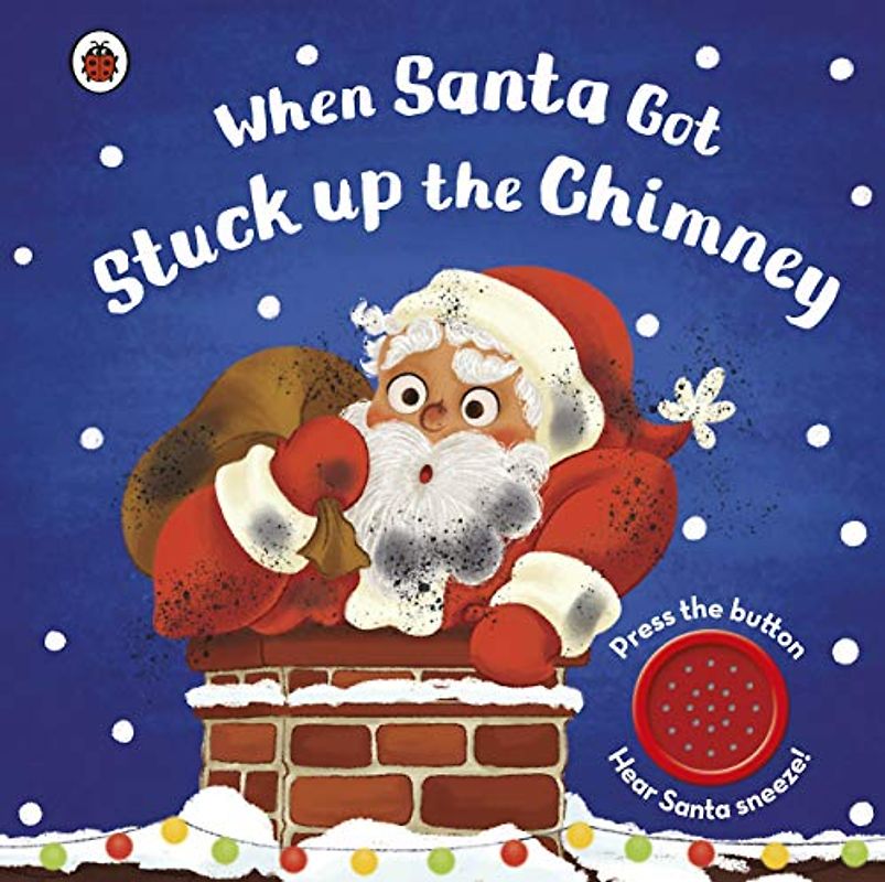 When Santa Got Stuck up the Chimney: Tönendes Buch