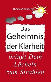 Das Geheimnis der Klarheit. Selbstorganisierendes Schlanksein