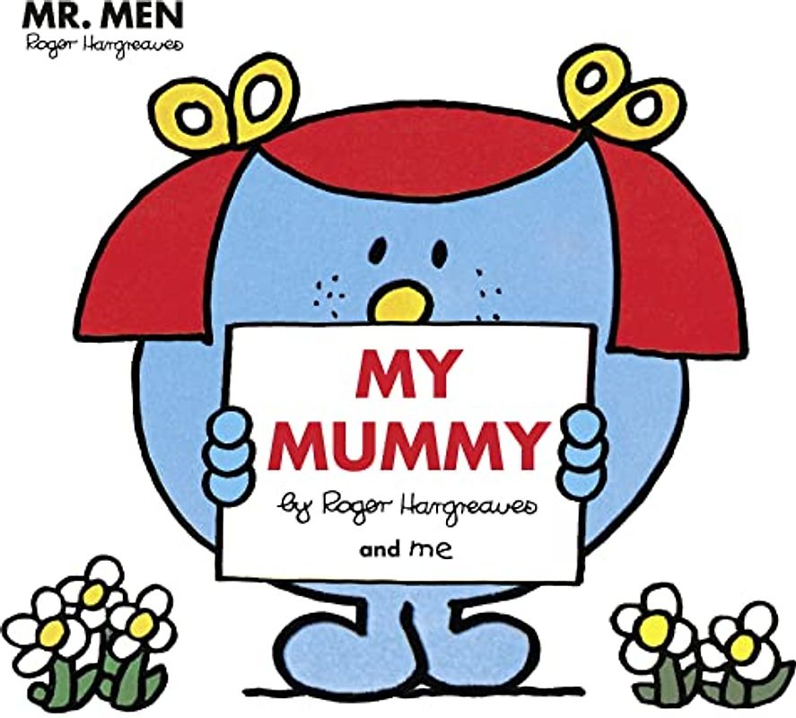 Hargreaves, R: Mr Men: My Mummy (Mr. Men and Little Miss Picture Books)