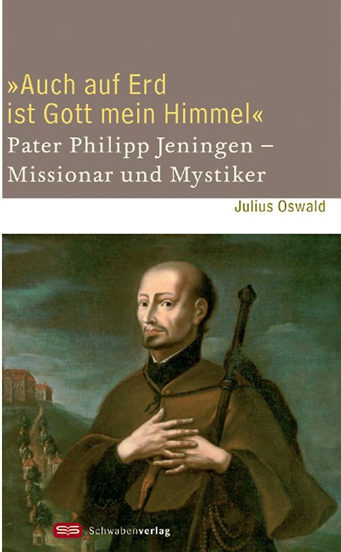 "Auch auf Erd ist Gott mein Himmel"