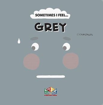 Sometimes I Feel Grey