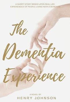 The Dementia Experience