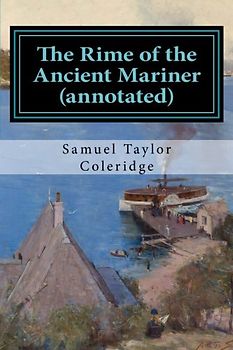 The Rime of the Ancient Mariner (annotated)