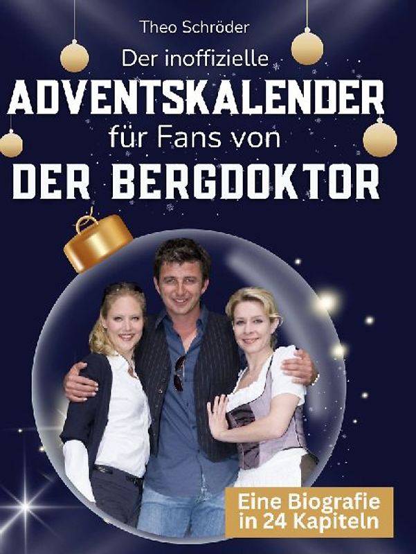 Der inoffizielle Adventskalender für Fans von Der Bergdoktor