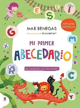 Mi primer abecedario: El carnaval de las letras (Aprender a leer)