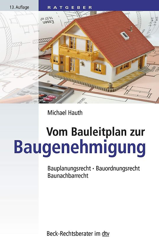 Vom Bauleitplan zur Baugenehmigung